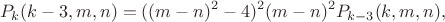 $$P_k(k-3,m,n)=((m-n)^2-4)^2(m-n)^2P_{k-3}(k,m,n),$$