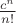 $\frac{c^n}{n!}$