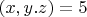 $(x,y.z)=5$