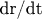 dr/dt