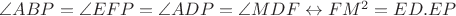 \angle ABP=\angle EFP =\angle ADP=\angle MDF \leftrightarrow FM^2=ED.EP
