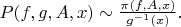 $P(f,g,A,x)\sim \frac {\pi(f,A,x)} {g^{-1}(x)}.$