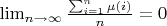 $\lim_{n \to \infty} {\frac {\sum_{i=1}^n {\mu(i)}}{n}}=0$