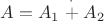 $A=A_1\stackrel{\cdot}{+}A_2$