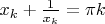 $x_k+\frac{1}{x_k}=\pi k$