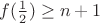 $f(\frac{1}{2})\ge n+1$ $f(\frac{1}{2})\ge n+1$