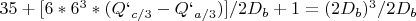 $35+[6*6^3*(Q`_{c/3}-Q`_{a/3})]/2D_b+1=(2D_b)^3/2D_b$