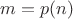 $m = p(n)$