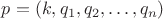 $p=(k,q_1,q_2,\dots,q_n)$