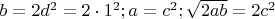 $b=2d^2=2\cdot1^2; a=c^2; \sqrt{2ab}=2c^2$