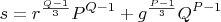 $$ 
s = r^{\frac{{Q - 1}}{3}} P^{Q - 1}  + g^{\frac{{P - 1}}{3}} Q^{P - 1} 
$