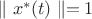 $\parallel x^*(t) \parallel =1$