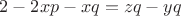 $2-2xp-xq=zq-yq$