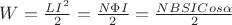 $W=\frac{LI^2}2=\frac{N\Phi I}2=\frac{NBSI Cos\alpha}2$