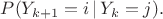 $P(Y_{k+1}=i \, | \, Y_k=j).$