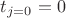 $t_{j=0}=0$