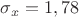 $\sigma_x=1,78$
