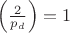 $\left(\frac{2}{p_d}\right)=1$