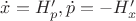 $\dot x =H'_p, \dot p =-H'_x$