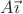 $A\vec{\imath}$