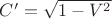 $C'=\sqrt{1-V^2}$