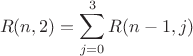 $$R(n,2)=\sum\limits_{j=0}^{3}R(n-1,j)$$