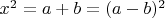 $x^2=a+b=(a-b)^2$