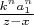 $\frac{k^na_1^n}{z-x}$