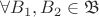 $\forall B_1,B_2 \in \mathfrak{B} \; $