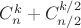 $C^{k}_{n}+C^{k/2}_{n/2}$