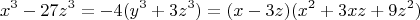 $$x^3 - 27z^3 = -4(y^3 + 3z^3) = (x - 3z)(x^2 + 3xz + 9z^2)$$