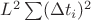$L^2\sum (\Delta t_i)^2$