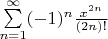 $\sum\limits_{n=1}^{\infty}  (-1)^n \frac{x^{2n}}{(2n)!}$