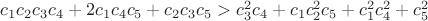 $c_1c_2c_3c_4+2c_1c_4c_5+c_2c_3c_5>c_3^2c_4+c_1c_2^2c_5+c_1^2c_4^2+c_5^2$