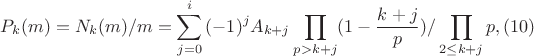 $$P_k(m)=N_k(m)/m=\sum_{j=0}^{i}{(-1)^j A_{k+j}\prod_{p>k+j}(1-\frac {k+j} {p})/\prod_{2\leq k+j} {p},\eqno(10)$$