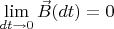 $\lim\limits_{dt\to 0}\vec B(dt)=0$