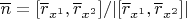 $\overline n=[\overline r_{x^1},\overline r_{x^2}]/|[\overline r_{x^1},\overline r_{x^2}]|$