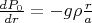 $\frac {dP_0} {dr}=-g \rho \frac r a$
