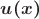 $\boldsymbol{u(x)}$