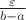 $\frac{\varepsilon}{b-a}$ $\frac{\varepsilon}{b-a}$