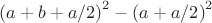 ${(a+b+a/2)}^2-{(a+a/2)}^2$
