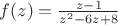 $f(z)=\frac{z-1}{z^2-6z+8}$