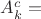 $A^{c}_k = $