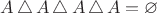 $A \,\triangle\, A \,\triangle\, A \,\triangle\, A =  \varnothing$