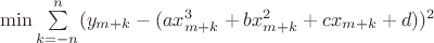 $\min \sum\limits_{k=-n}^{n} (y_{m+k}- (a x_{m+k}^3+b x_{m+k}^2+c x_{m+k} + d))^2$