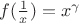 $f(\frac1x)=x^{\gamma}$