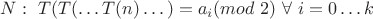 $N:\ T(T(\dots T(n)\dots)=a_i(mod\ 2)\ \forall\ i=0\dots k$