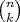 ${n \choose k}$