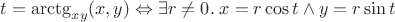 $t = \arctg_{xy}(x, y) \Leftrightarrow \exists r\ne0.\; x = r\cos t\wedge y = r\sin t$