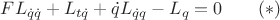 $$F L_{\dot q\dot q}+L_{t\dot q}+\dot qL_{\dot q q}-L_{q}=0 \qquad(*)$$